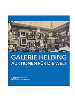 Galerie Helbing. Auktionen für die Welt, Zentralinstitut für Kunstgeschichte, München
